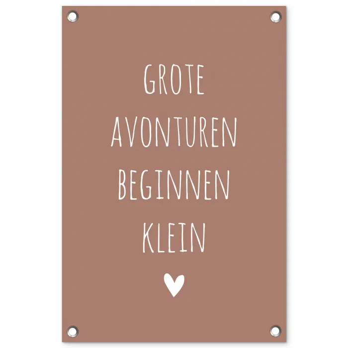Quotes - Grote avonturen beginnen klein - Spreuken tuinposter los doek klein -3d
