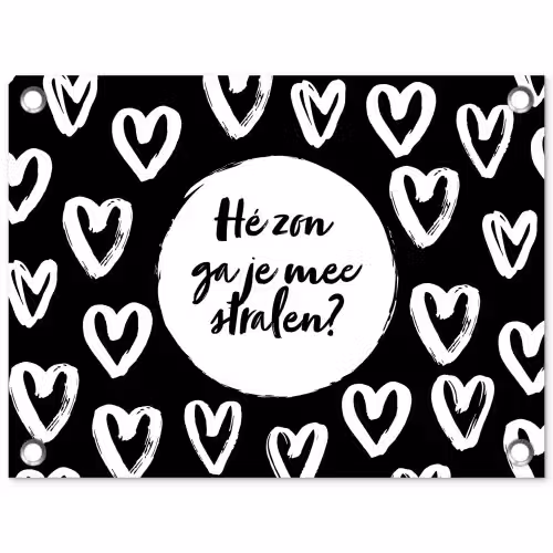 Quotes - Hé zon, ga je mee stralen? - Tekst - Zon - Zomer tuinposter los doek klein -3d