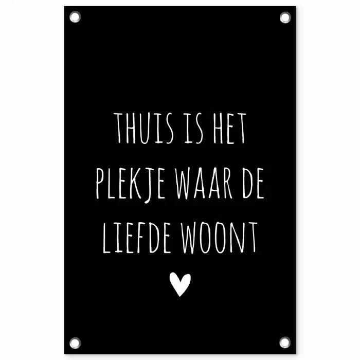 Quotes - Thuis is het plekje waar de liefde woont - Spreuken tuinposter los doek klein -3d