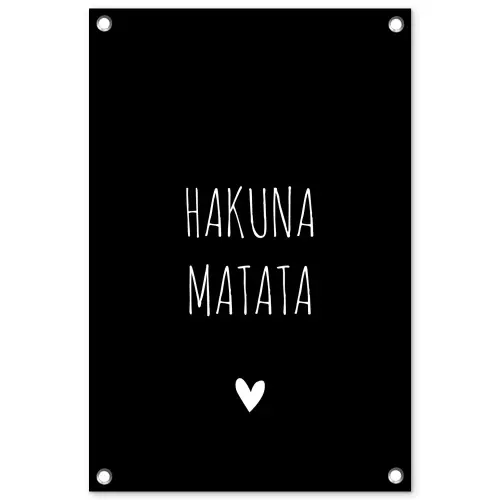 Quotes - Spreuken - Hakuna matata tuinposter los doek klein -3d