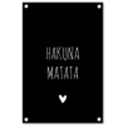 Quotes - Spreuken - Hakuna matata tuinposter los doek klein -3d