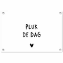 Quotes - Pluk de dag - Tekst - Zwart wit - Hartje tuinposter los doek klein -3d