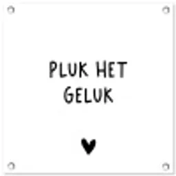 Quotes - Pluk het geluk - Spreuken tuinposter los doek klein -3d