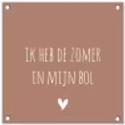 Spreuken - Ik heb de zomer in mijn bol - Quotes - André Hazes tuinposter los doek klein -3d