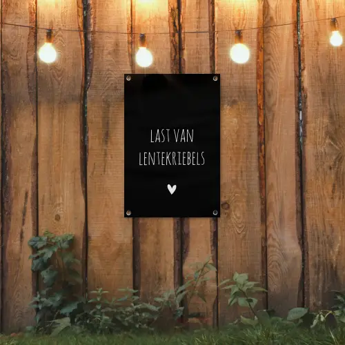 Last van lentekriebels - Quotes - Spreuken tuinposter los doek klein -sfeer1