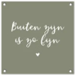 Tekst - Buiten zijn is zo fijn - Zomer - Spreuken tuinposter los doek klein -3d