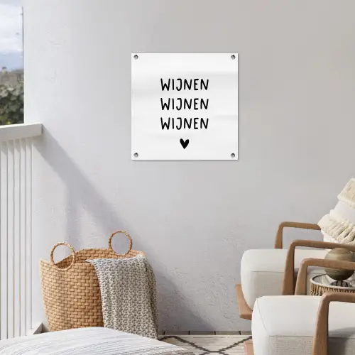 Wijnen wijnen wijnen - Spreuken - Quotes tuinposter los doek klein -sfeer8