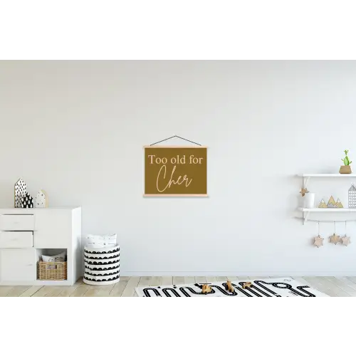 Groen - Too old for cher - Roze textielposter latten blank klein -kinderkamer