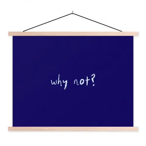 Why not - Blauw - Handgeschreven textielposter latten blank klein -3d