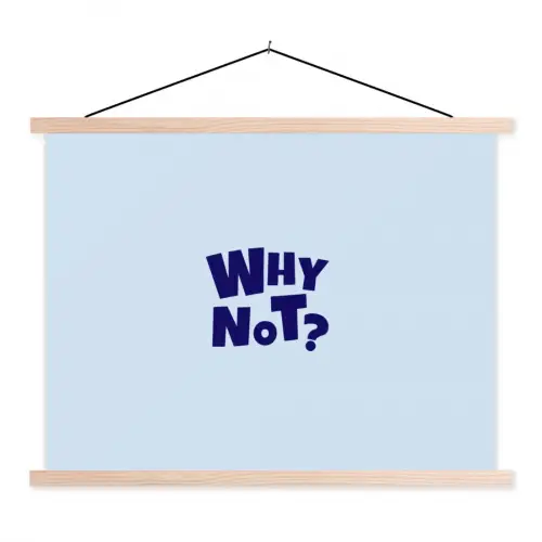 Why not - Blauw - Licht blauw - Quote textielposter latten blank klein -3d