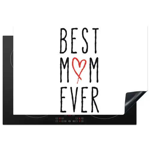 Best mom ever - Spreuken - Mama - Quotes Inductie beschermer vinyl 3mm klein -3d