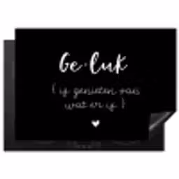 Geluk definitie - Quotes - Geluk is genieten van wat er is - Woordenboek - Tekst Inductie beschermer vinyl 3mm middel -3d