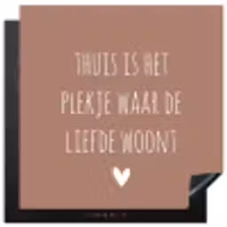 Thuis is het plekje waar de liefde woont - Quotes - Spreuken Inductie beschermer vinyl 3mm middel -3d