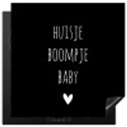 Spreuken - Huisje boompje baby - Quotes Inductie beschermer vinyl 3mm middel -3d
