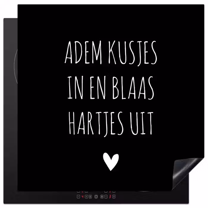 Spreuken - Adem kusjes in en blaas hartjes uit - Quotes Inductie beschermer vinyl 3mm middel -3d