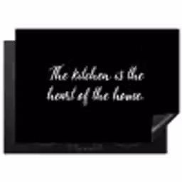 Spreuken - Koken - Thuis - The kitchen is the heart of the home - Quotes Inductie beschermer vinyl 3mm middel -3d