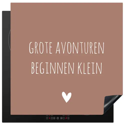 Spreuken - Grote avonturen beginnen klein - Quotes Inductie beschermer vinyl 3mm middel -3d