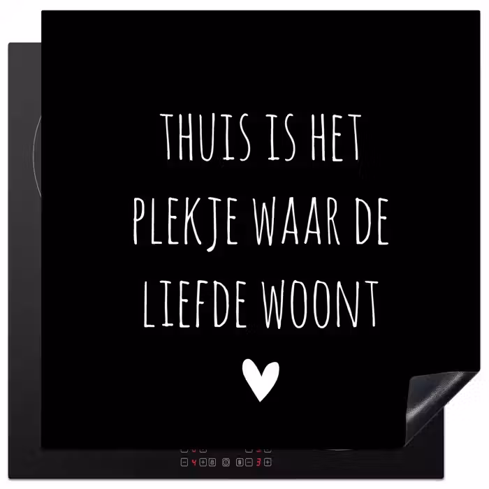 Spreuken - Thuis is het plekje waar de liefde woont - Quotes Inductie beschermer vinyl 3mm middel -3d