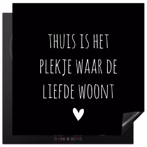 Spreuken - Thuis is het plekje waar de liefde woont - Quotes Inductie beschermer vinyl 3mm middel -3d