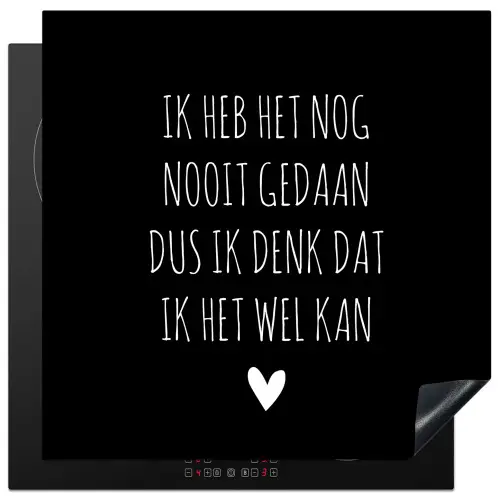 Spreuken - Ik heb het nog nooit gedaan dus - Quotes Inductie beschermer vinyl 3mm middel -3d