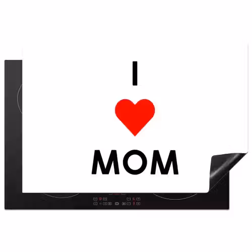 Spreuken - Quotes I Love Mom - Moederdag - Mama - Mama cadeau Inductie beschermer vinyl 3mm klein -3d