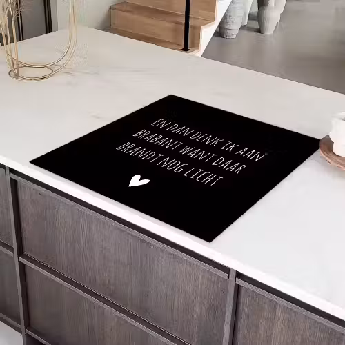 Quotes - En dan denk ik aan Brabant - Spreuken - Guus Meeuwis Inductie beschermer vinyl 3mm middel -sfeer8