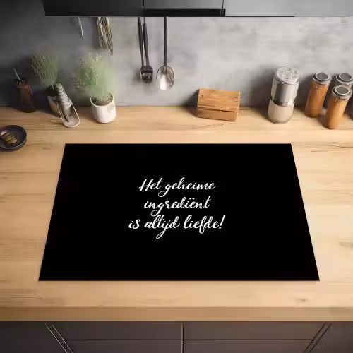 Quotes - Koken - Het geheime ingrediënt is altijd liefde! - Spreuken - Liefde Inductie beschermer vinyl 3mm middel -sfeer5