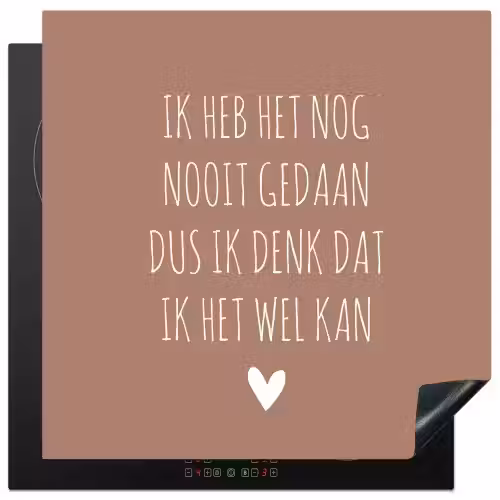 Quotes - Spreuken - Ik heb het nog nooit gedaan dus Inductie beschermer vinyl 3mm middel -3d