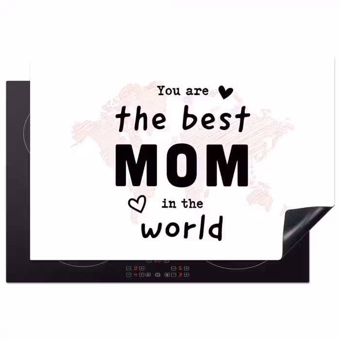 Quotes - You are the best mom in the world - Spreuken - Mama Inductie beschermer vinyl 3mm klein -3d