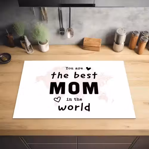 Quotes - You are the best mom in the world - Spreuken - Mama Inductie beschermer vinyl 3mm klein -sfeer5