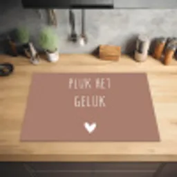 Pluk het geluk - Spreuken - Quotes Inductie beschermer vinyl 3mm middel -sfeer5