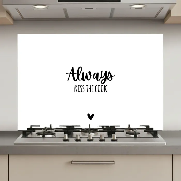Always kiss the cook - Koken - Kok - Keuken - Spreuken keuken achterwand spatscherm klein -3d_website