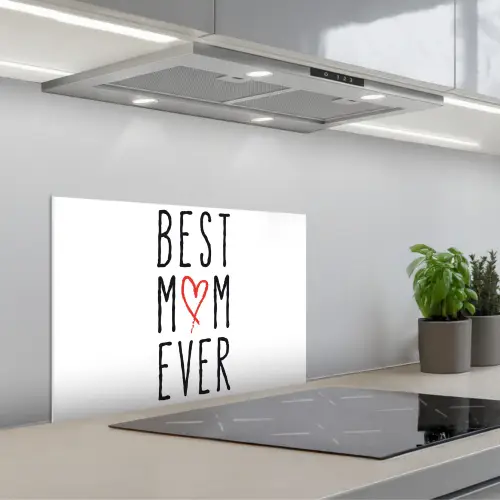 Best mom ever - Spreuken - Mama - Quotes keuken achterwand spatscherm klein -3d_schuin