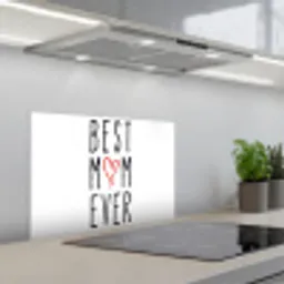 Best mom ever - Spreuken - Mama - Quotes keuken achterwand spatscherm klein -3d_schuin