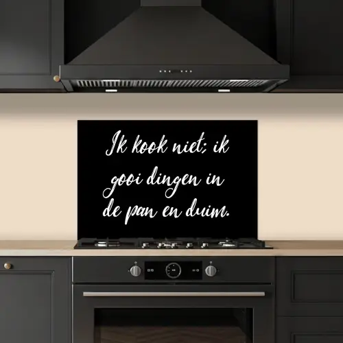 Ik kook niet - Spreuken - Koken - Humor - Quotes keuken achterwand spatscherm klein -sfeer1