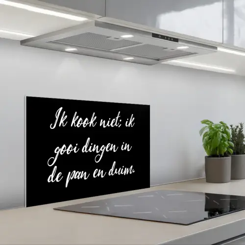 Ik kook niet - Spreuken - Koken - Humor - Quotes keuken achterwand spatscherm klein -3d_schuin