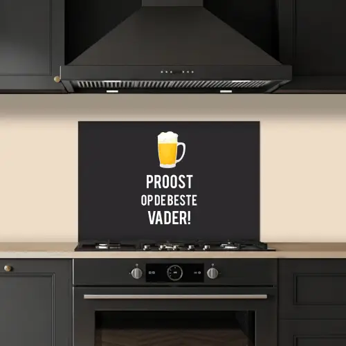 Spreuken - Proost op de beste vader - Quotes - Papa keuken achterwand spatscherm klein -sfeer1