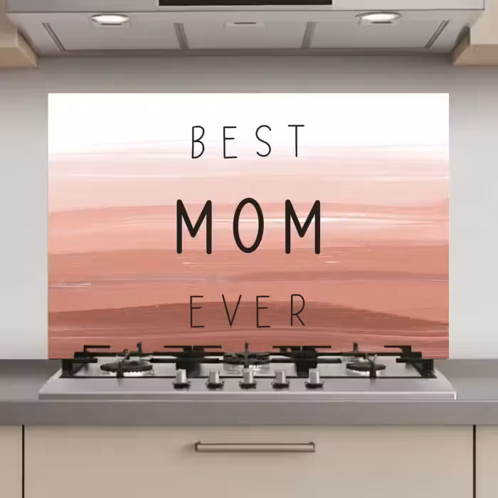Spreuken - Quotes Best mom ever - Moederdag - Mama - Cadeau moederdag keuken achterwand spatscherm klein -3d_website