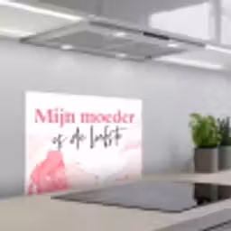 Quote - Mama - Mijn moeder is de liefste - Roze keuken achterwand spatscherm klein -3d_schuin