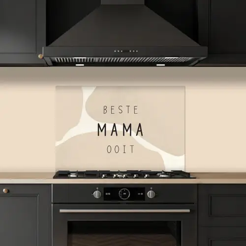 Quotes - Beste mama ooit - Mama - Spreuken keuken achterwand spatscherm klein -sfeer1
