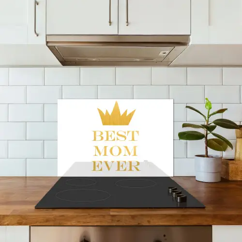 Quotes - Best mom ever - Spreuken - Mama keuken achterwand spatscherm klein -sfeer2