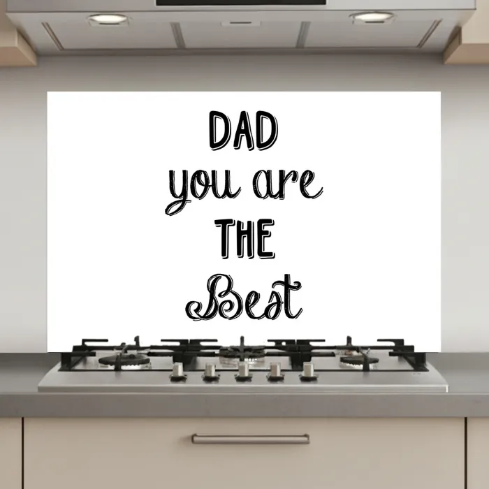 Quotes - Dad you are the best - Spreuken - Papa keuken achterwand spatscherm klein -3d_website