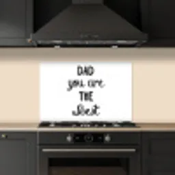 Quotes - Dad you are the best - Spreuken - Papa keuken achterwand spatscherm klein -sfeer1