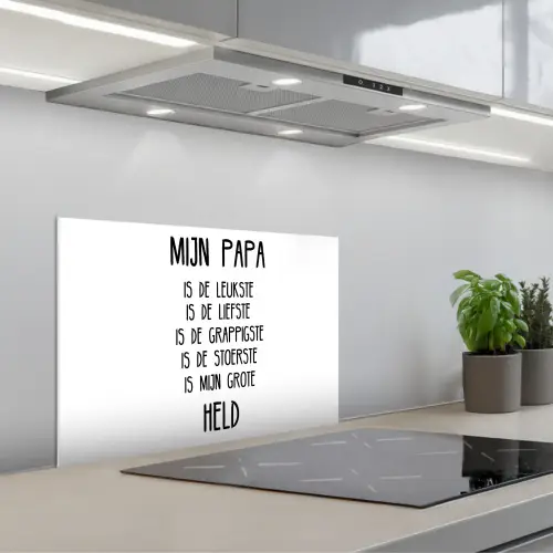 Quotes - Papa is mijn grote held - Spreuken - Papa keuken achterwand spatscherm klein -3d_schuin