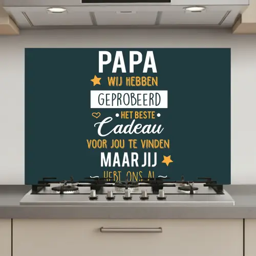 Quotes - Papa - Spreuken - Papa jij hebt ons al keuken achterwand spatscherm klein -3d_website