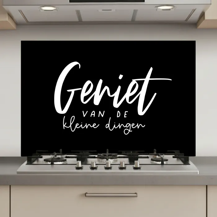 Quotes - Geniet van de kleine dingen - Spreuken keuken achterwand spatscherm klein -3d_website