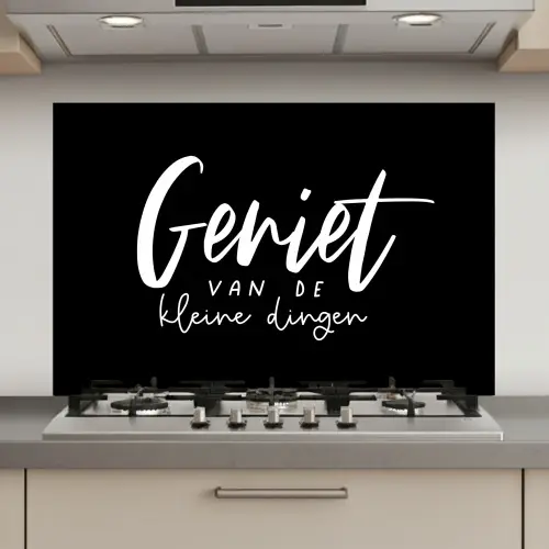Quotes - Geniet van de kleine dingen - Spreuken keuken achterwand spatscherm klein -3d_website