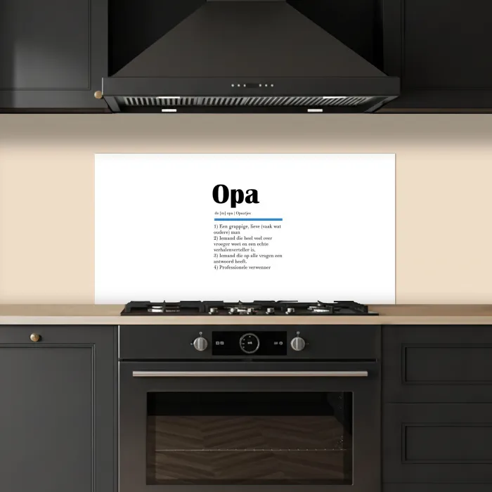 Quotes - Opa betekenis - Spreuken - Woordenboek keuken achterwand spatscherm middel -sfeer1