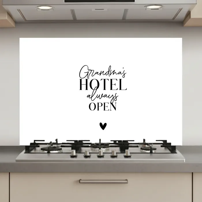 Quotes - Spreuken - Oma - Grandma's hotel always open keuken achterwand spatscherm klein -3d_website