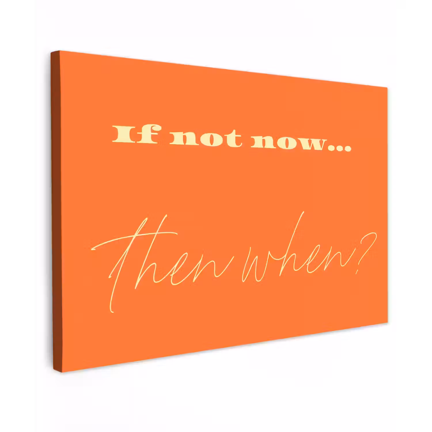 If not now then when - Oranje - Geel - Levendig canvas 2cm klein -z3d